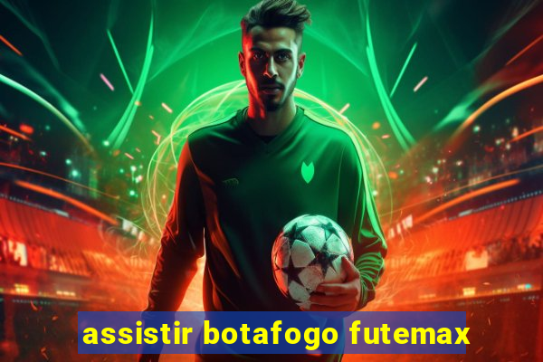 assistir botafogo futemax