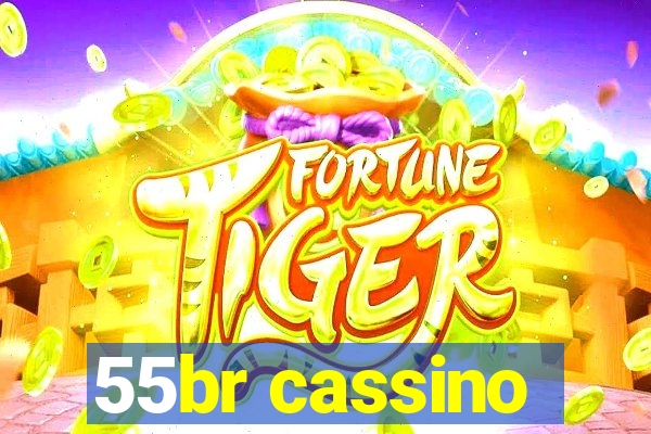 55br cassino