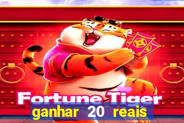 ganhar 20 reais agora no pix 2023