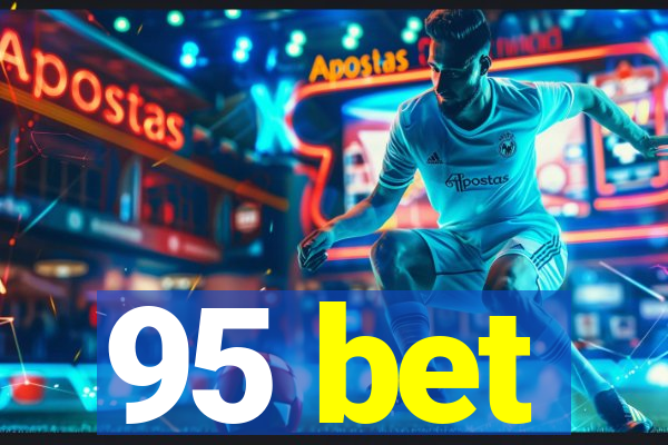 95 bet