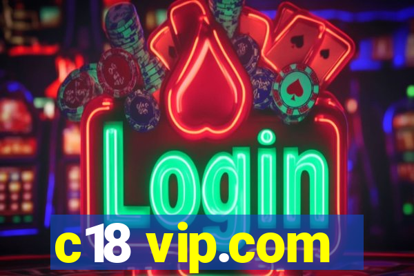 c18 vip.com