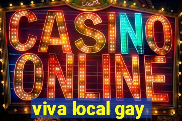 viva local gay