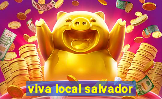 viva local salvador