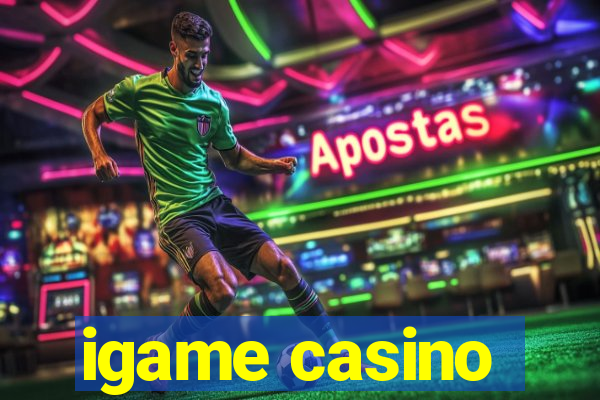 igame casino