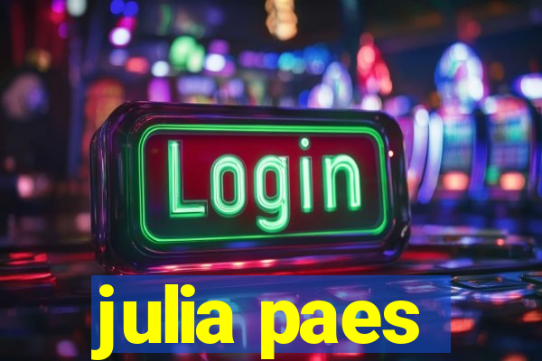 julia paes