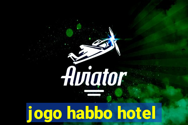 jogo habbo hotel