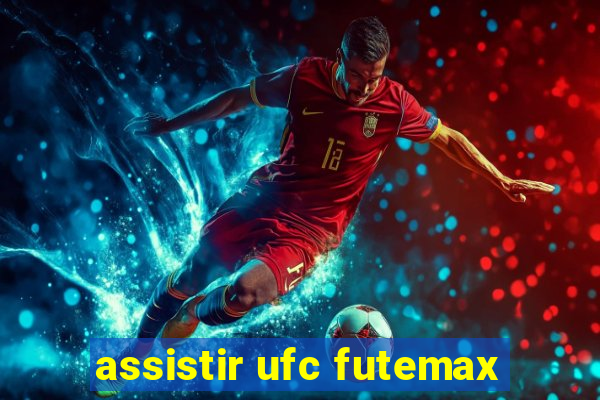 assistir ufc futemax