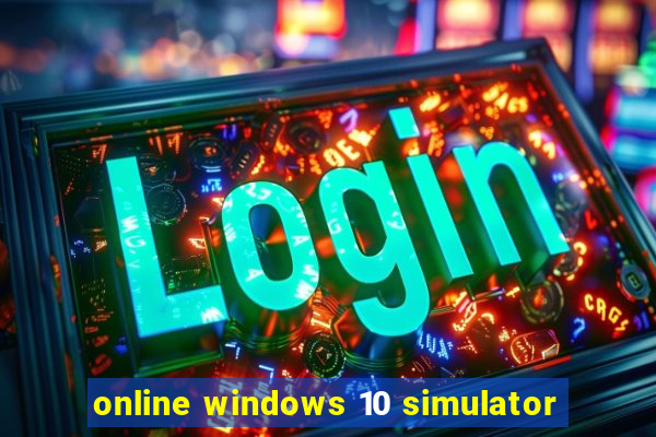 online windows 10 simulator