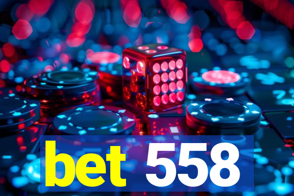 bet 558