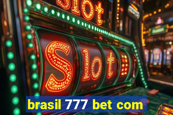 brasil 777 bet com