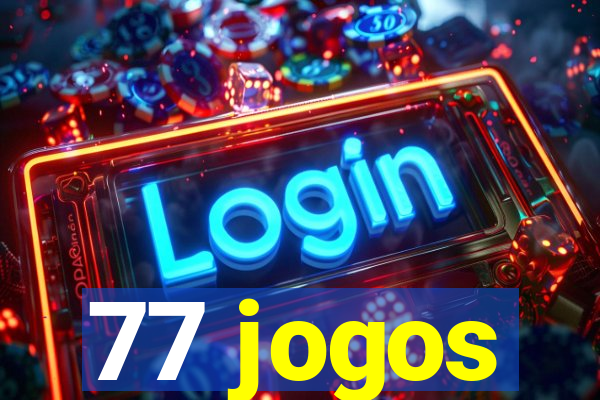 77 jogos