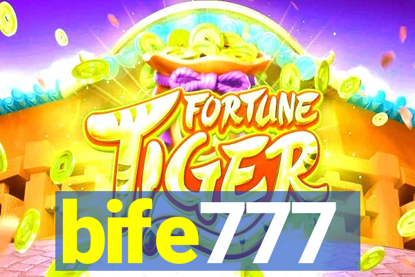 bife777