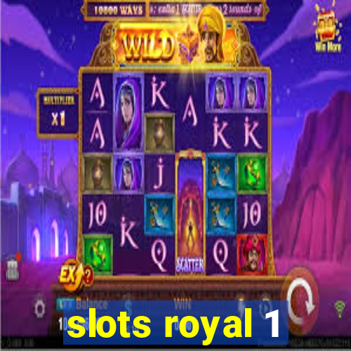 slots royal 1