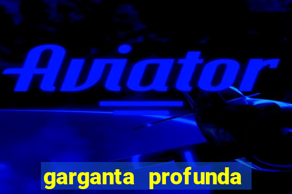 garganta profunda porto alegre