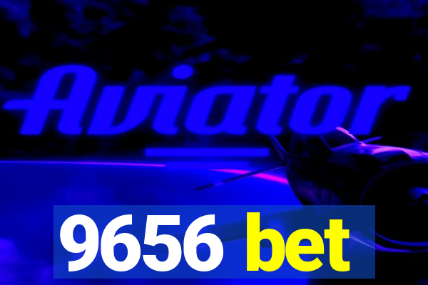 9656 bet