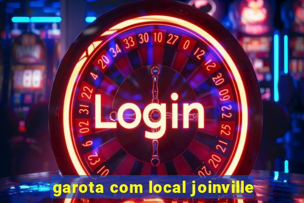 garota com local joinville