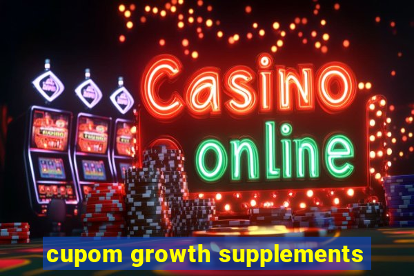 cupom growth supplements