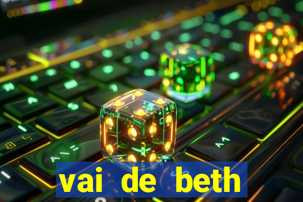 vai de beth gusttavo lima