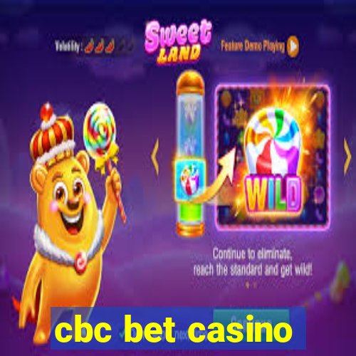 cbc bet casino