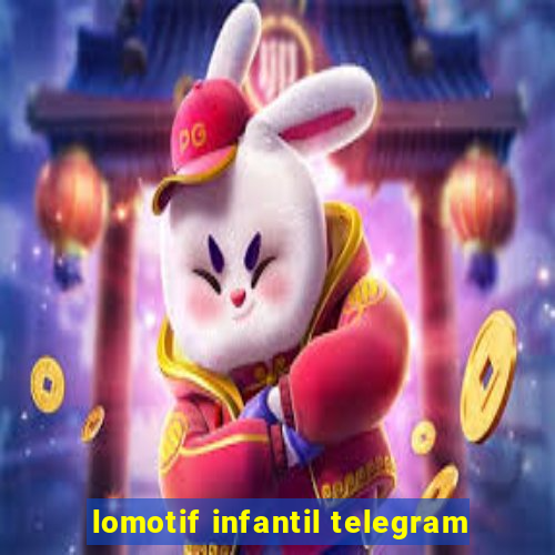 lomotif infantil telegram