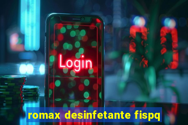 romax desinfetante fispq