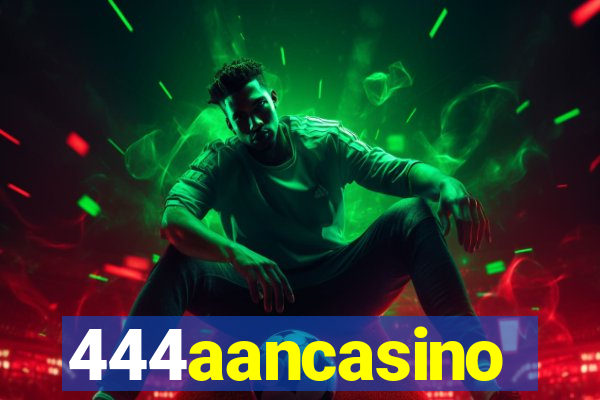 444aancasino