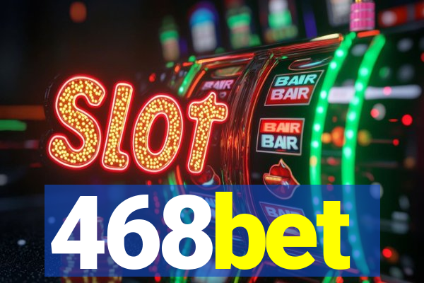 468bet