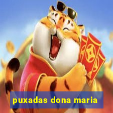 puxadas dona maria