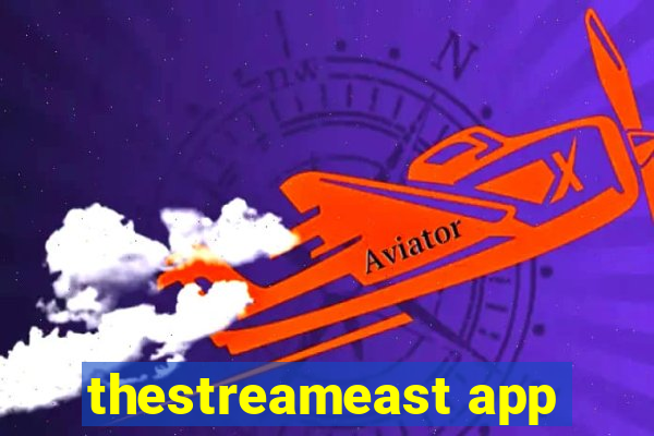 thestreameast app