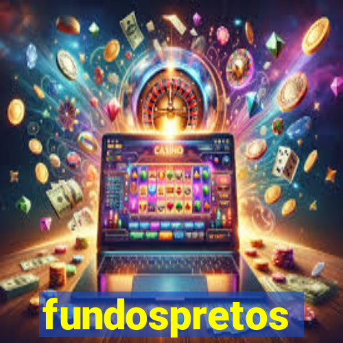 fundospretos