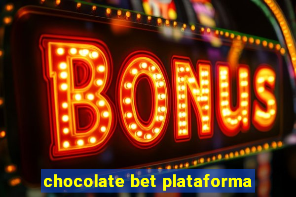 chocolate bet plataforma