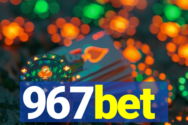 967bet