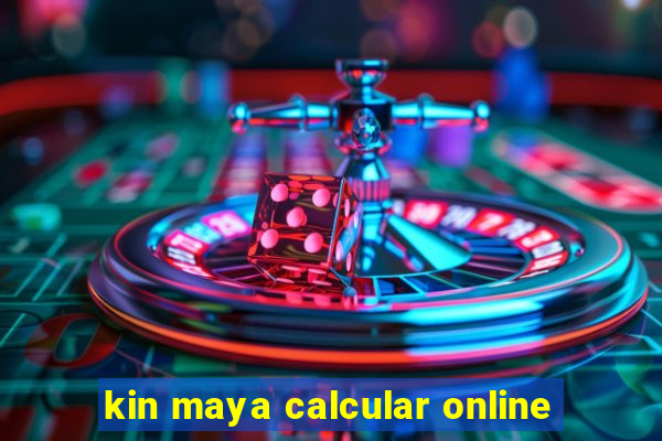 kin maya calcular online