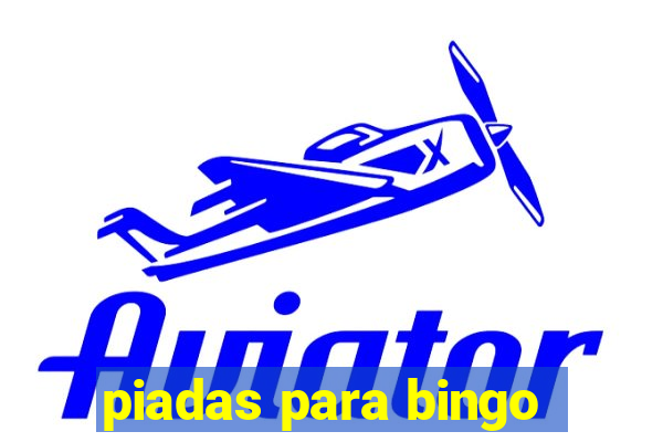 piadas para bingo