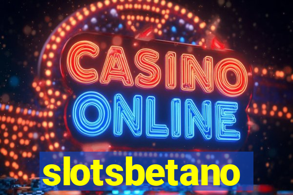 slotsbetano