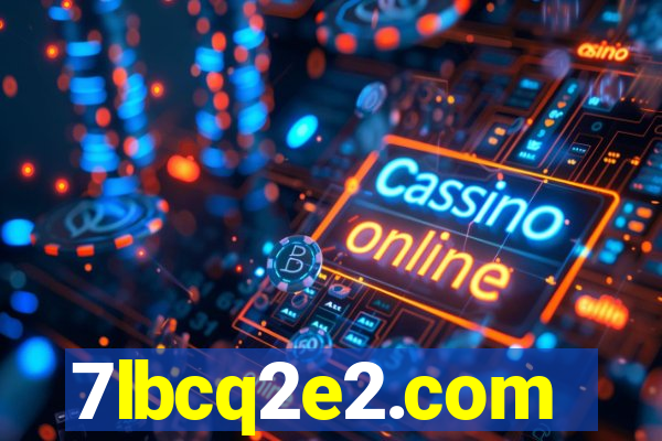 7lbcq2e2.com