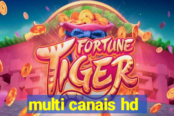 multi canais hd