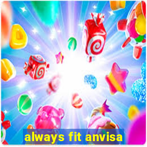 always fit anvisa