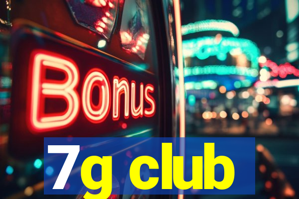 7g club