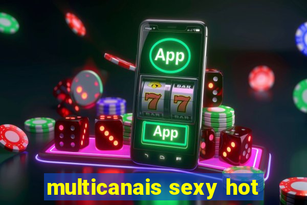 multicanais sexy hot