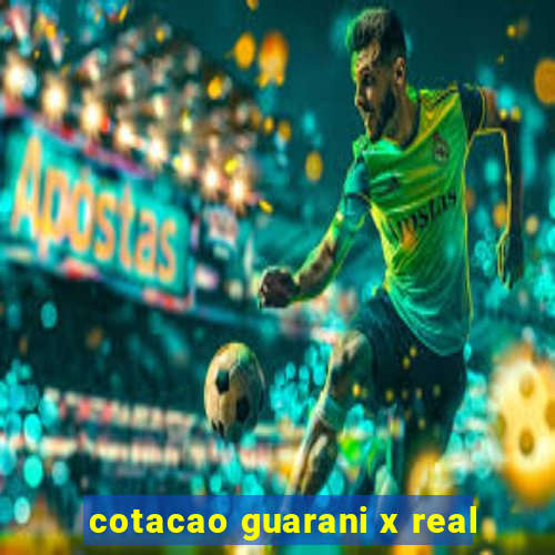 cotacao guarani x real