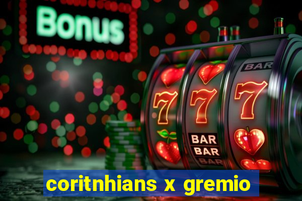 coritnhians x gremio