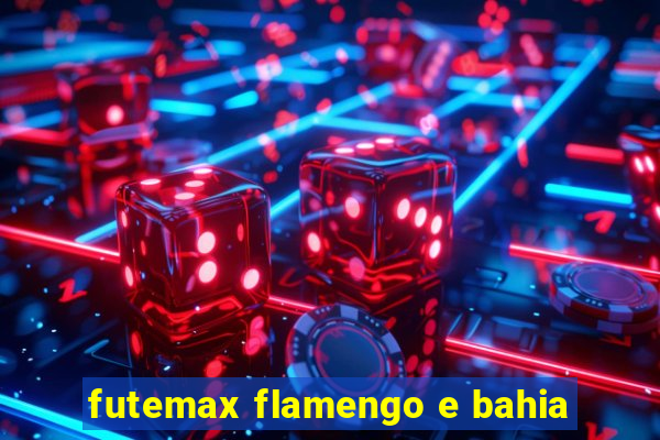 futemax flamengo e bahia