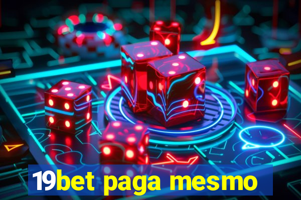 19bet paga mesmo