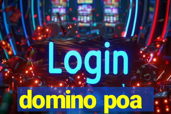 domino poa