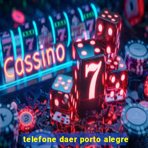 telefone daer porto alegre