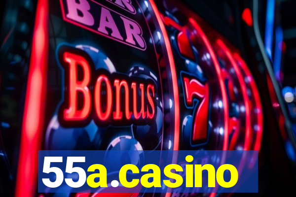 55a.casino