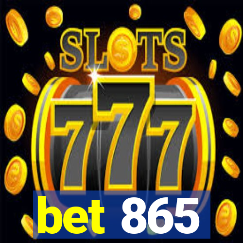 bet 865