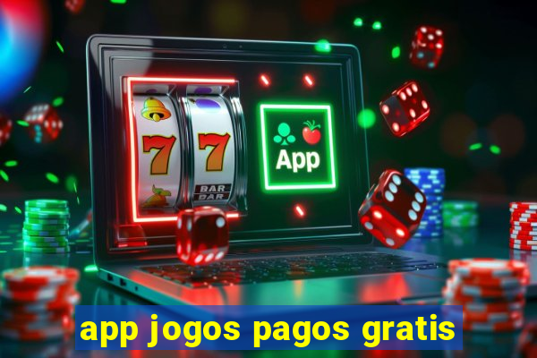 app jogos pagos gratis