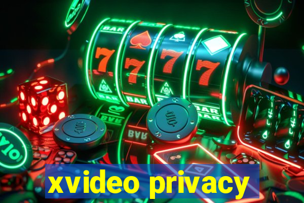 xvideo privacy